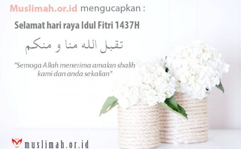 Selamat Hari Raya Idul Fitri 1437 H