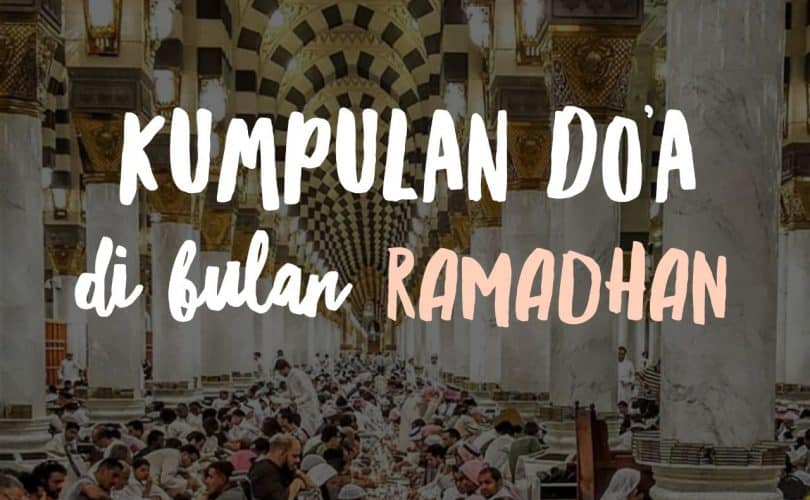 Kumpulan Doa dan Dzikir Yang Dibaca Saat Bulan Ramadhan