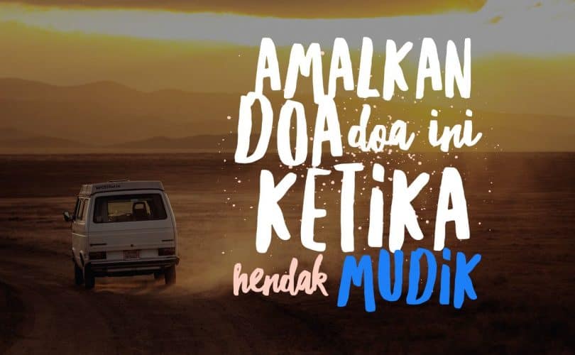 Amalkan Do’a-Do’a ini Ketika Mudik