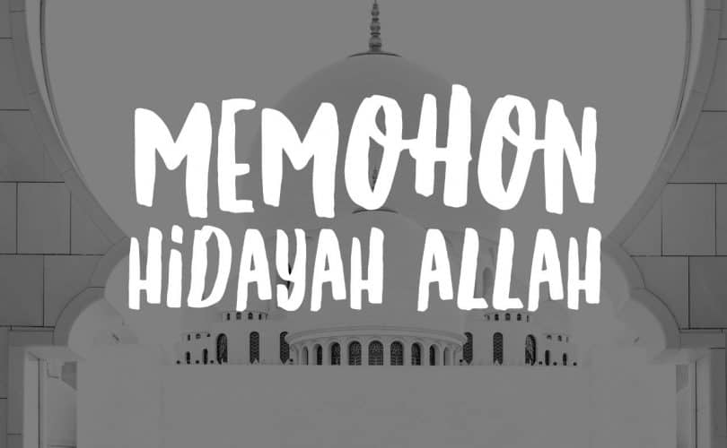 Memohon Hidayah Allah