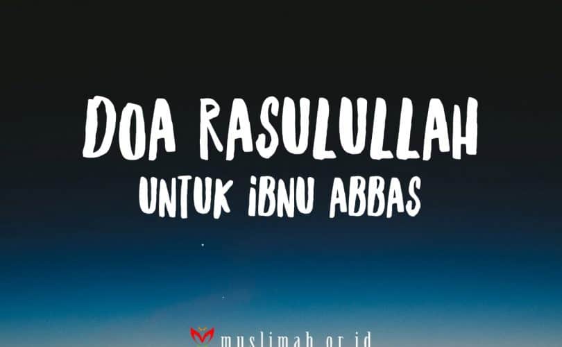 Parenting Islami (44): Doa Rasulullah kepada Ibnu ‘Abbas