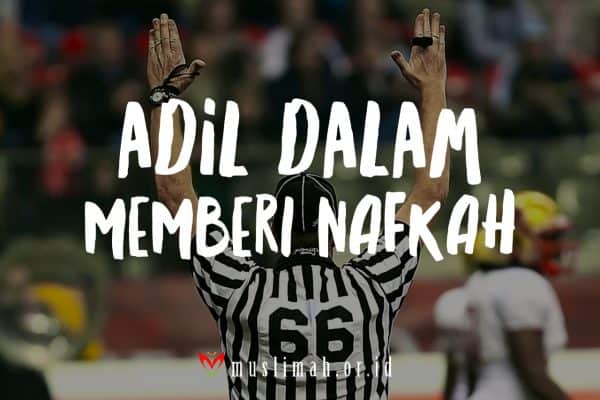 Adil dalam Pemberian Nafkah