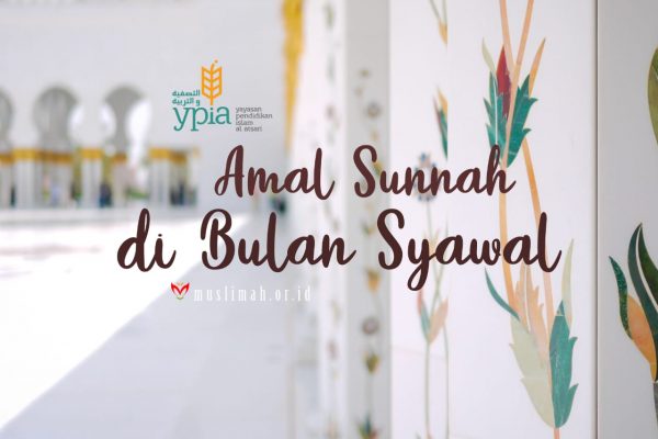 Amal Sunnah di Bulan Syawal
