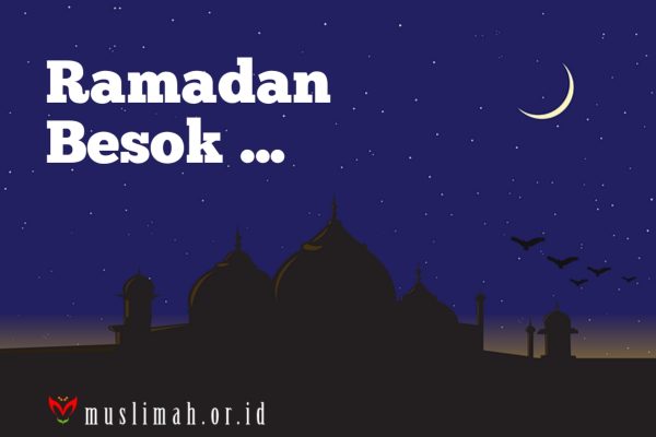 Ramadan Besok …