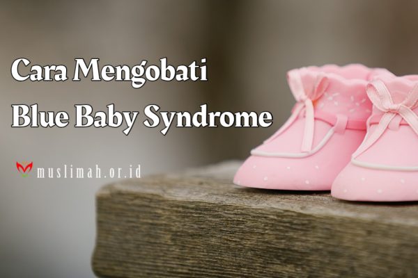 Cara Mengobati Baby Blues Syndrome